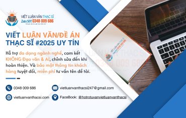 Viết Luận văn – Đề án thạc sĩ 2025 uy tín, chuyên nghiệp và bảo mật