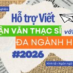 Hỗ Trợ Và Viết Luận Văn Thạc Sĩ Đa Ngành 2026