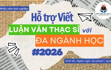 Hỗ Trợ Và Viết Luận Văn Thạc Sĩ Đa Ngành 2026